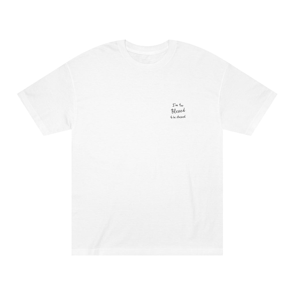 Blessed Tee — "I'm Too Blessed to Be Stressed" Minimal Religious Graphic Tee