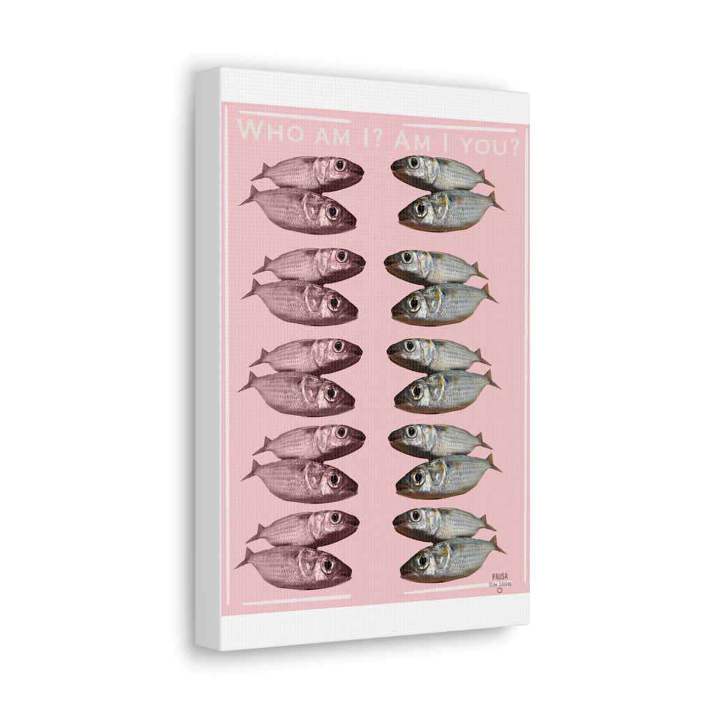 Fish Gallery Canvas Print — "Who Am I? Am I You?" Pink Wall Art